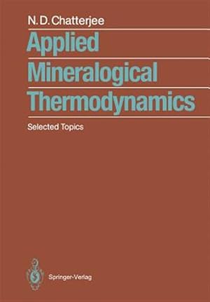Seller image for Applied Mineralogical Thermodynamics : Selected Topics for sale by GreatBookPrices
