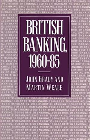 Imagen del vendedor de British Banking, 1960?85 a la venta por GreatBookPrices