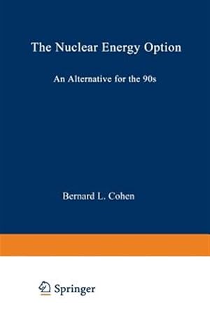Seller image for Nuclear Energy Option : An Alternative for the 90s for sale by GreatBookPrices