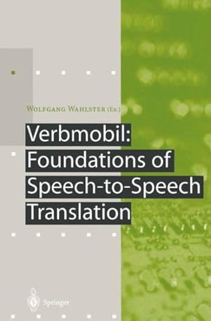 Seller image for Verbmobil : Foundations of Speech-To-Speech Translation for sale by GreatBookPrices