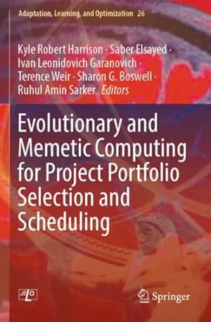 Imagen del vendedor de Evolutionary and Memetic Computing for Project Portfolio Selection and Scheduling a la venta por GreatBookPrices