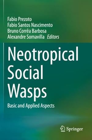 Seller image for Neotropical Social Wasps : Basic and Applied Aspects for sale by GreatBookPrices