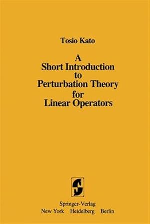 Seller image for Short Introduction to Perturbation Theory for Linear Operators for sale by GreatBookPrices