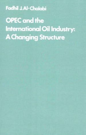 Bild des Verkufers fr OPEC and the International Oil Industry : A Changing Structure zum Verkauf von GreatBookPrices