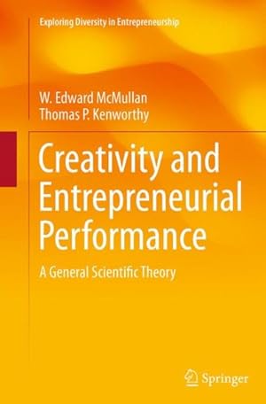 Immagine del venditore per Creativity and Entrepreneurial Performance : A General Scientific Theory venduto da GreatBookPrices