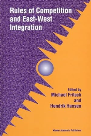 Seller image for Rules of Competition and East-West Integration for sale by GreatBookPrices