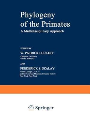 Seller image for Phylogeny of the Primates : A Multidisciplinary Approach for sale by GreatBookPrices