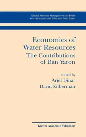 Bild des Verkufers fr Economics of Water Resources : The Contributions of Dan Yaron zum Verkauf von GreatBookPrices