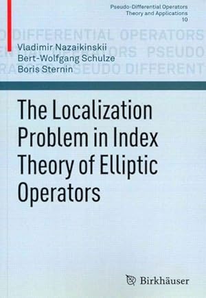 Image du vendeur pour Localization Problem in Index Theory of Elliptic Operators mis en vente par GreatBookPrices