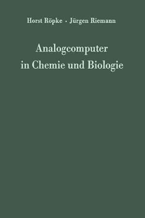 Bild des Verkufers fr Analogcomputer in Chemie Und Biologie : Eine Einfhrung -Language: German zum Verkauf von GreatBookPrices