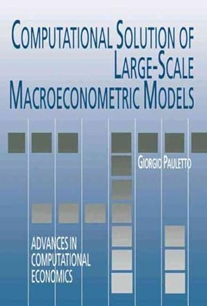 Seller image for Computational Solution of Large-scale Macroeconometric Models for sale by GreatBookPrices
