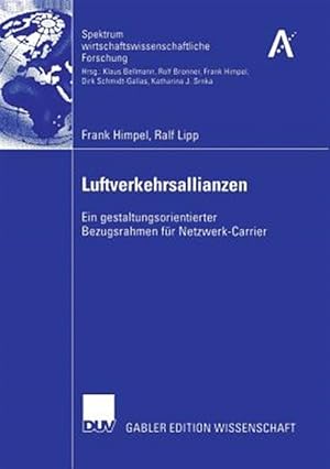 Seller image for Luftverkehrsallianzen : Ein Gestaltungsorientierter Bezugsrahmen Fur Netzwerk-carrier -Language: german for sale by GreatBookPrices