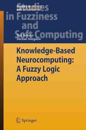 Seller image for Knowledge-based Neurocomputing : A Fuzzy Logic Approach for sale by GreatBookPrices