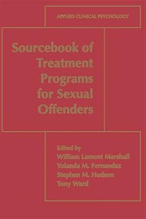 Seller image for Sourcebook of Treatment Programs for Sexual Offenders for sale by GreatBookPrices