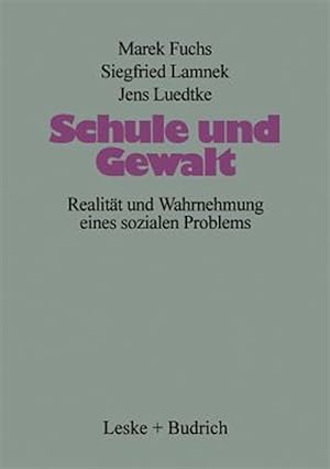 Seller image for Schule Und Gewalt : Realitt Und Wahrnehmung Eines Sozialen Problems -Language: german for sale by GreatBookPrices
