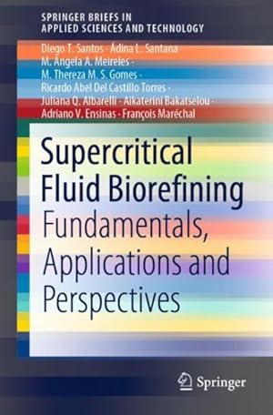 Immagine del venditore per Supercritical Fluid Biorefining : Fundamentals, Applications and Perspectives venduto da GreatBookPrices