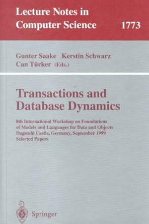 Bild des Verkufers fr Transactions and Database Dynamics : 8th International Workshop on Foundations of Models and Languages for Data and Objects, Dagstuhl Castle, Germany, September 1999 : Selected Papers zum Verkauf von GreatBookPrices