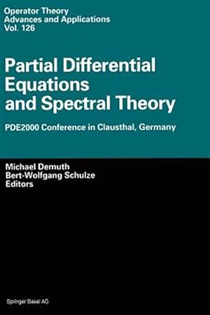 Image du vendeur pour Partial Differential Equations and Spectral Theory : Pde2000 Conference in Clausthal, Germany mis en vente par GreatBookPrices