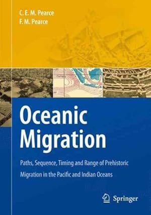 Seller image for Oceanic Migration : Paths, Sequence, Timing and Range of Prehistoric Migration in the Pacific and Indian Oceans for sale by GreatBookPrices
