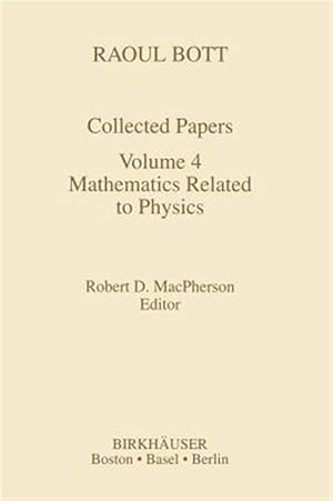 Seller image for Raoul Bott Collected Papers : Mathematics Related to Physics for sale by GreatBookPrices