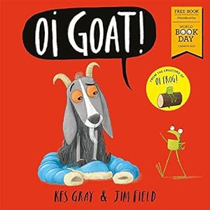 Image du vendeur pour Oi Goat!: World Book Day 2018 (Oi Frog and Friends) mis en vente par WeBuyBooks 2