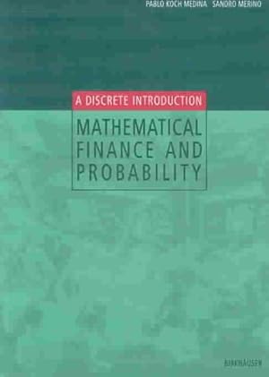 Immagine del venditore per Mathematical Finance and Probability : A Discrete Introduction venduto da GreatBookPrices