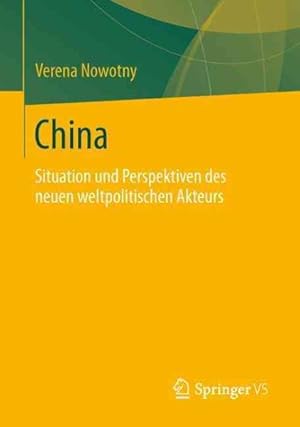 Seller image for China : Situation Und Perspektiven Des Neuen Weltpolitischen Akteurs -Language: german for sale by GreatBookPrices