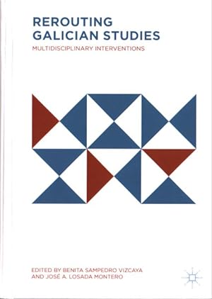 Seller image for Rerouting Galician Studies : Multidisciplinary Interventions for sale by GreatBookPrices