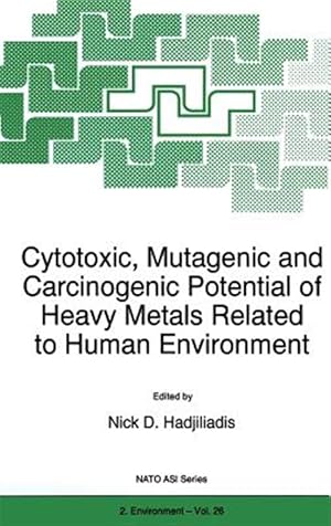 Image du vendeur pour Cytotoxic, Mutagenic and Carcinogenic Potential of Heavy Metals Related to Human Environment mis en vente par GreatBookPrices