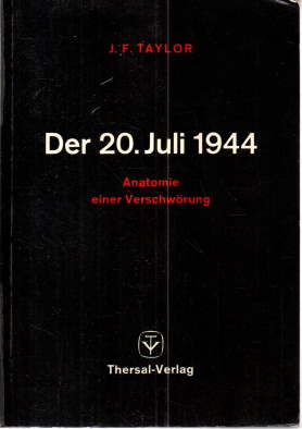 Bild des Verkufers fr Der 20. Juli 1944. Anatomie einer Verschwrung. zum Verkauf von Leonardu