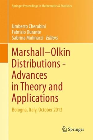 Seller image for Marshall Olkin Distributions - Advances in Theory and Applications : Bologna, Italy, October 2013 for sale by GreatBookPrices