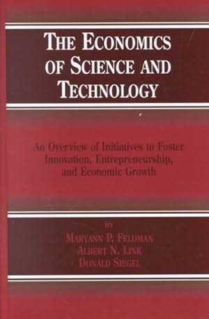 Immagine del venditore per Economics of Science and Technology : An Overview of Initiatives to Foster Innovation, Entrepreneurship, and Economic Growth venduto da GreatBookPrices
