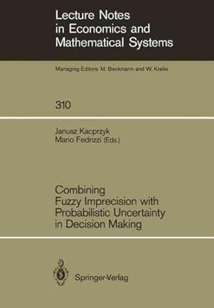 Seller image for Combining Fuzzy Imprecision With Probabilistic Uncertainty in Decision Making for sale by GreatBookPrices
