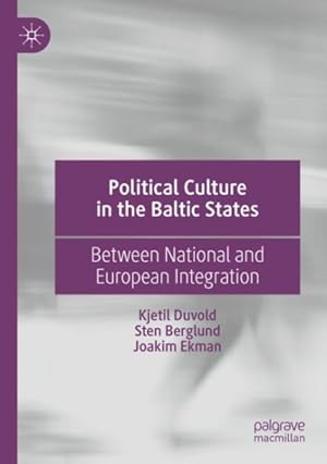 Imagen del vendedor de Political Culture in the Baltic States : Between National and European Integration a la venta por GreatBookPrices