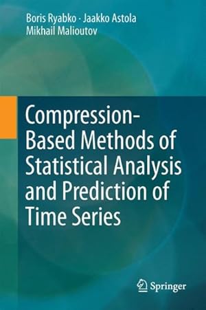 Seller image for Compression-based Methods of Statistical Analysis and Prediction of Time Series for sale by GreatBookPrices