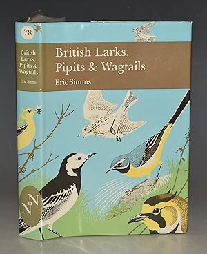 British Larks, Pipits & Wagtails. (The New Naturalist 78).