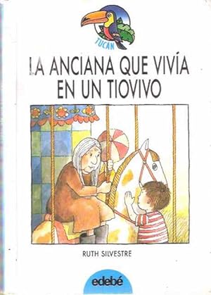 Seller image for La anciana que viva en un tiovivo for sale by SOSTIENE PEREIRA