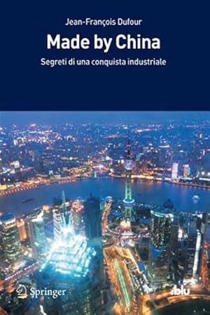 Seller image for Made by China : Segreti Di Una Conquista Industriale -Language: italian for sale by GreatBookPrices