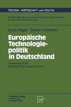 Immagine del venditore per Europaische Technologiepolitik in Deutschland : Die Bedeutng for Die Deutsche Forschunglandschaft venduto da GreatBookPrices