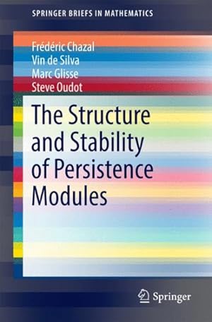 Imagen del vendedor de Structure and Stability of Persistence Modules a la venta por GreatBookPrices