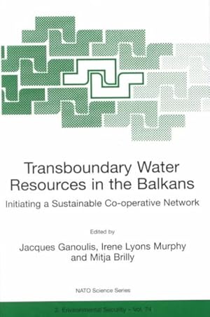 Immagine del venditore per Transboundary Water Resources in the Balkans : Initiating a Stustainable Regional Co-Operative Network venduto da GreatBookPrices