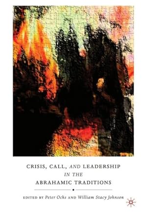 Seller image for Crisis, Call, and Leadership in the Abrahamic Traditions for sale by GreatBookPrices