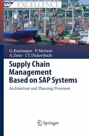 Seller image for Supply Chain Management Based on SAP Systems : Architecture and Planning Processes for sale by GreatBookPrices