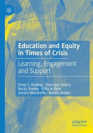 Seller image for Education and Equity in Times of Crisis : Learning, Engagement and Support for sale by GreatBookPrices