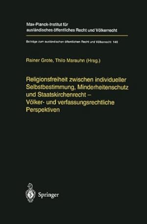 Immagine del venditore per Religionsfreiheit Zwischen Individueller Selbstbestimmung, Minderheitenschutz Und Staatskirchenrecht / Religious Freedom Between Individual Self-determination, Minority Protection and the State Church Law : Vlker- Und Verfassungsrechtliche Perspektiven/ International Law and Constitutional Perspectives -Language: German venduto da GreatBookPrices