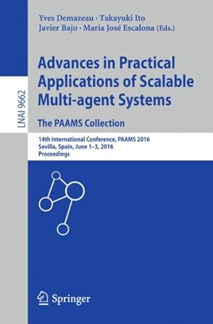 Seller image for Advances in Practical Applications of Scalable Multi-agent Systems : The Paams Collection: 14th International Conference, Proceedings for sale by GreatBookPrices