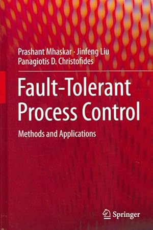Seller image for Fault-Tolerant Process Control : Methods and Applications for sale by GreatBookPrices