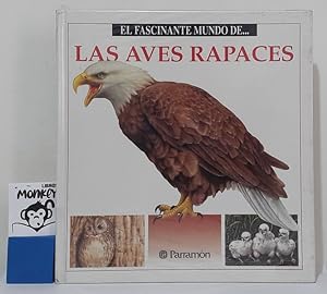Image du vendeur pour El fascinate mundo de las aves rapaces mis en vente par MONKEY LIBROS