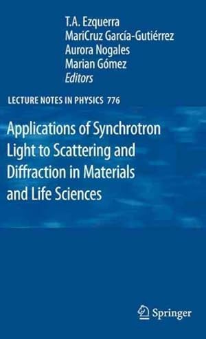 Imagen del vendedor de Applications of Synchrotron Light to Scattering and Diffraction in Materials and Life Sciences a la venta por GreatBookPrices