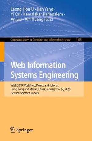 Imagen del vendedor de Web Information Systems Engineering : WISE 2019 Workshop, Demo, and Tutorial, Hong Kong and Macau, China, January 19-22, 2020, Revised Selected Papers a la venta por GreatBookPrices